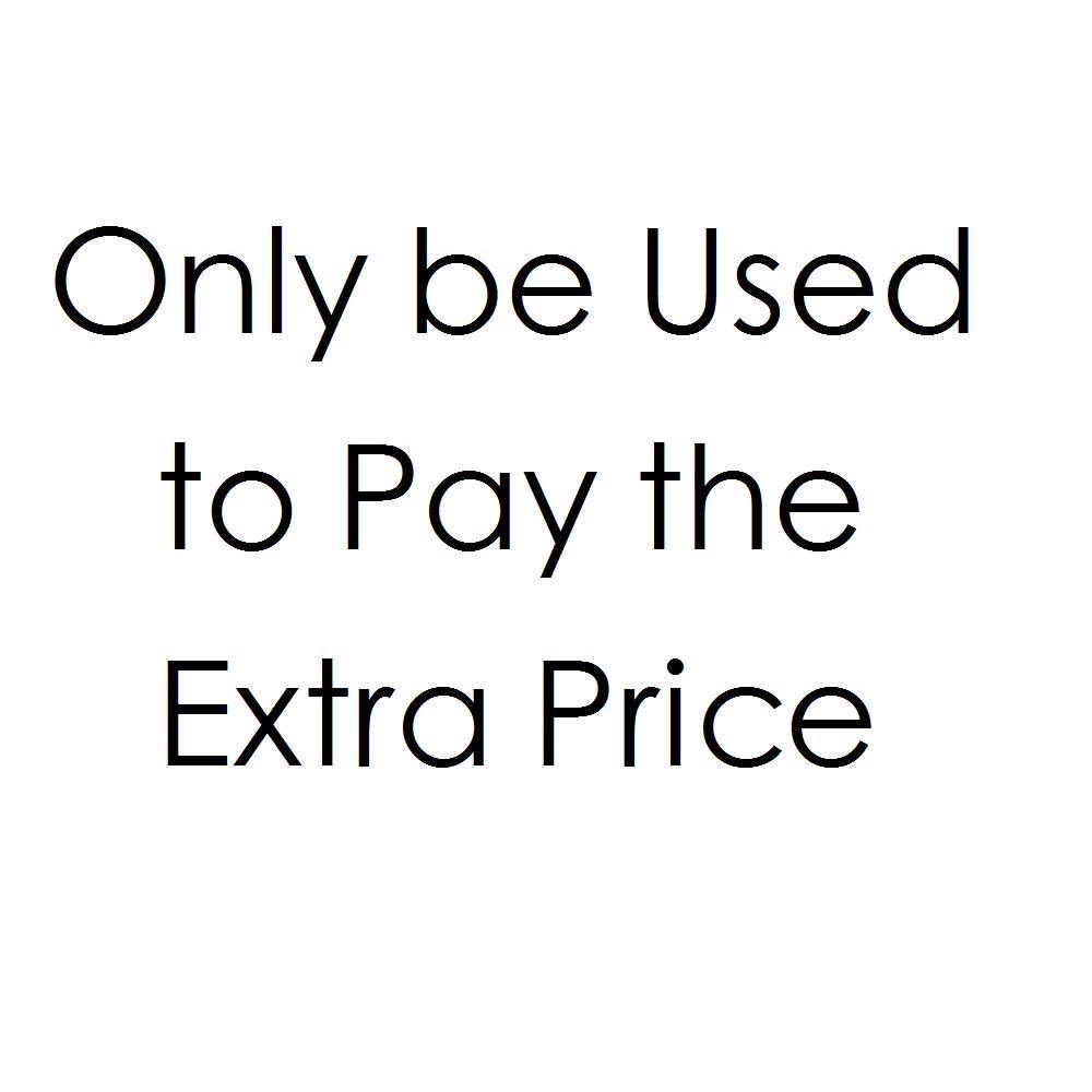 Text graphic stating 'Only be Used to Pay the Extra Price'