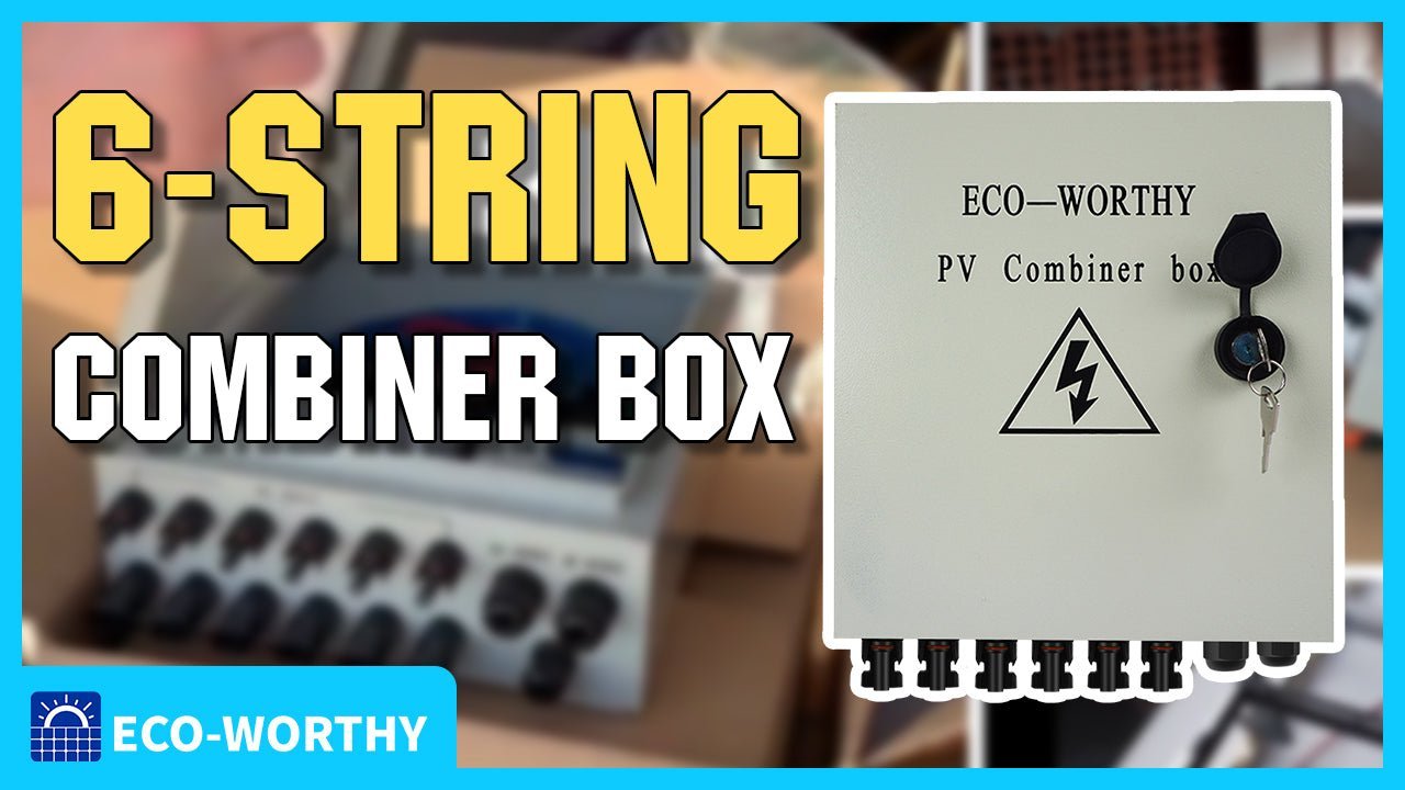 The introduction of Eco-worthy 6-string combiner box, how to wire, learning the functions. - eco-worthy-uk